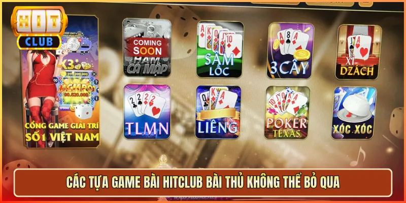 Các Tựa Game Bài Hitclub Bài Thủ Không Thể Bỏ Qua