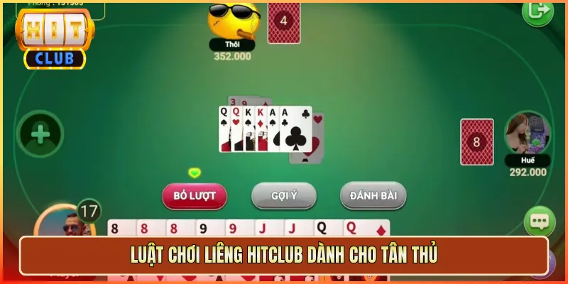 Luật Chơi Liêng Hitclub Dành Cho Tân Thủ