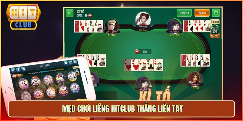 Mẹo Chơi Liêng Hitclub Thắng Liền Tay