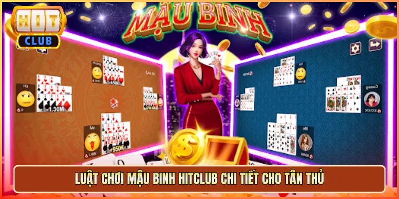 Luật Chơi Mậu Binh Hitclub Chi Tiết Cho Tân Thủ