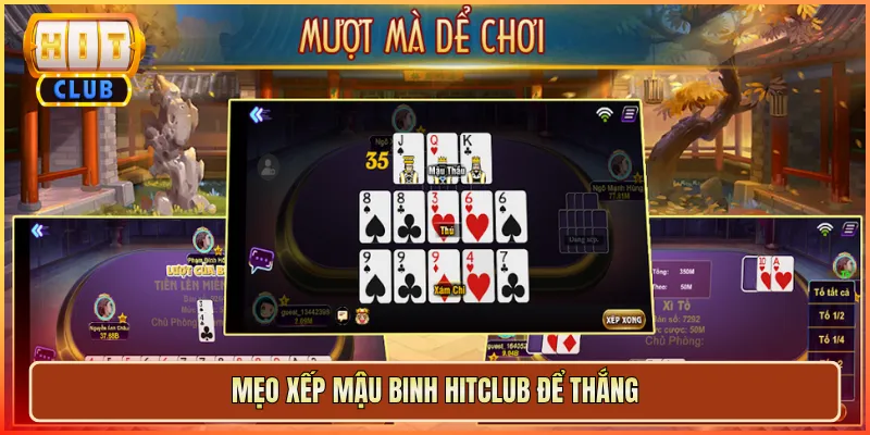 Mẹo Xếp Mậu Binh Hitclub Để Thắng