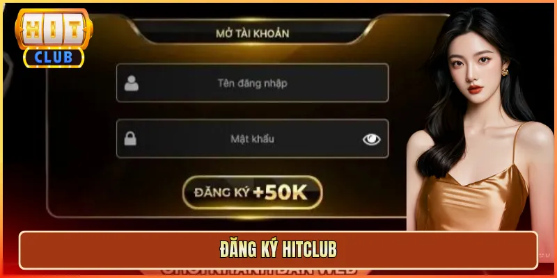 Đăng Ký Hitclub