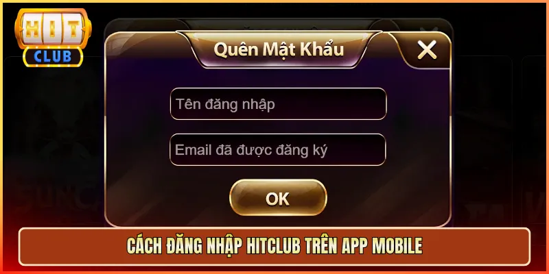 Cách Đăng Nhập Hitclub Trên App Mobile