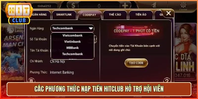 Các Phương Thức Nạp Tiền Hitclub Hỗ Trợ Hội Viên