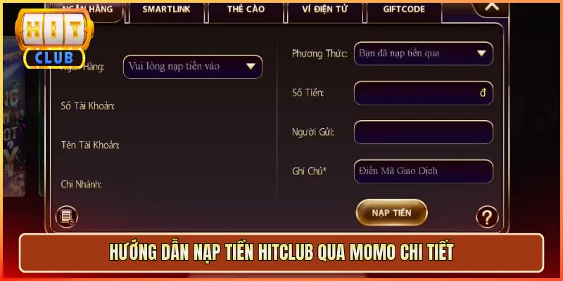 Hướng Dẫn Nạp Tiền Hitclub Qua Momo Chi Tiết