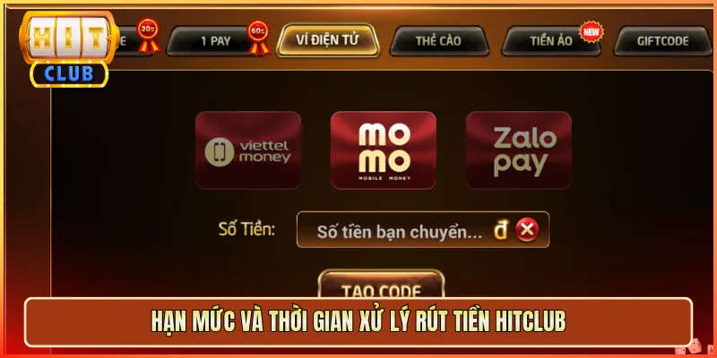 Hạn Mức Và Thời Gian Xử Lý Rút Tiền Hitclub