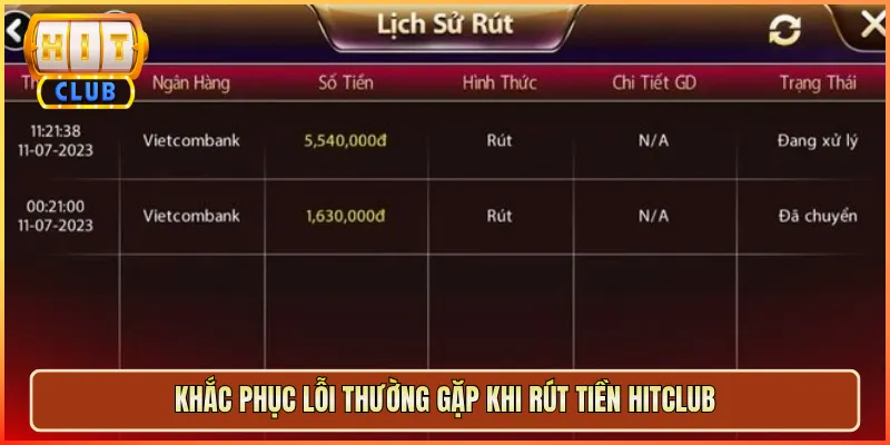 Khắc Phục Lỗi Thường Gặp Khi Rút Tiền Hitclub