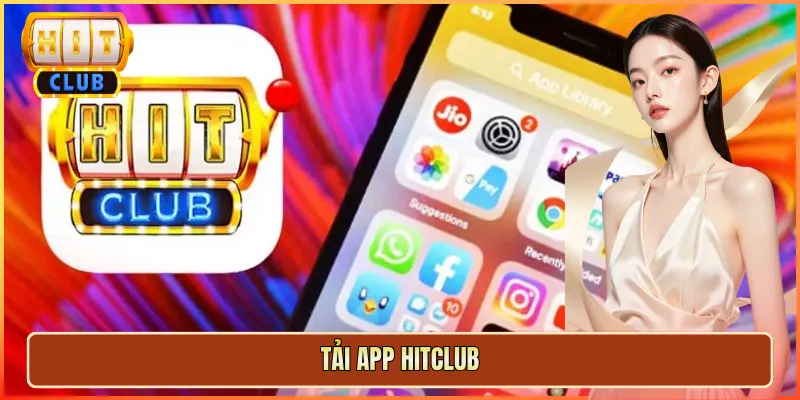 tải app hitclub