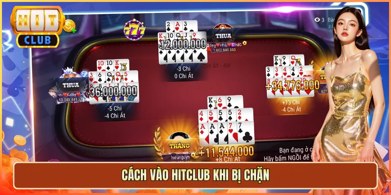 cách vào hitclub khi bị chặn
