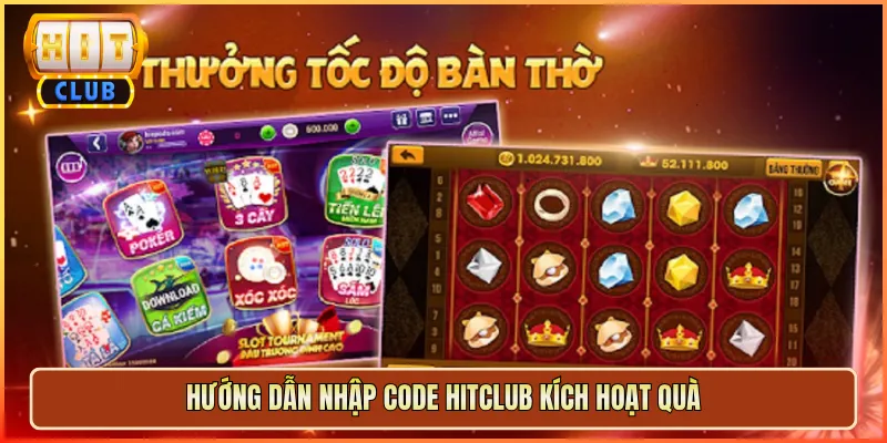 Hướng Dẫn Nhập Code Hitclub Kích Hoạt Quà