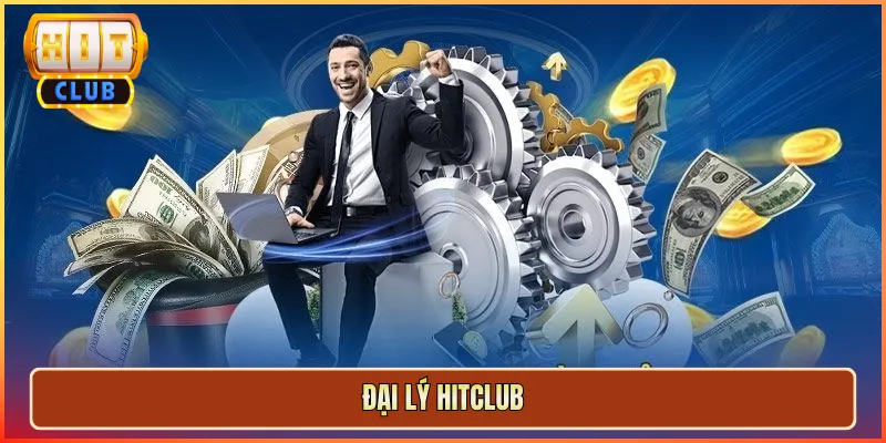 đại lý hitclub